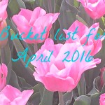Bucket list for April 2016