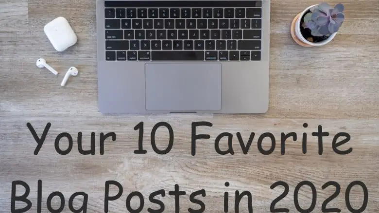 Your 10 Favorite Blog Posts in 2020 | janavar